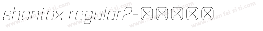 shentox regular2字体转换